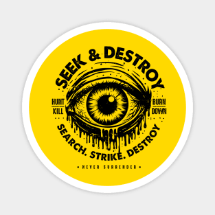 SEEK & DESTROY Magnet